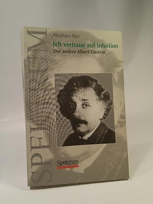 Bild des Verkufers fr Ich vertraue auf Intuition Der andere Albert Einstein zum Verkauf von ANTIQUARIAT Franke BRUDDENBOOKS