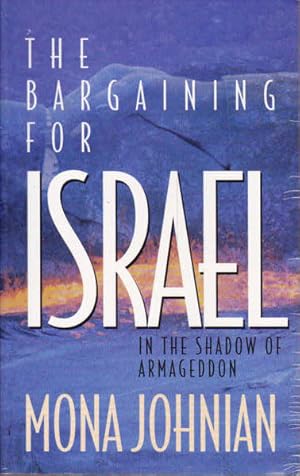 Bild des Verkufers fr The Bargaining for Israel: In the Shadow of Armageddon zum Verkauf von Goulds Book Arcade, Sydney