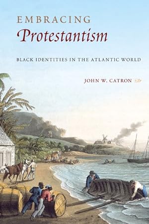 Seller image for Embracing Protestantism : Black Identites in the Atlantic World for sale by GreatBookPrices