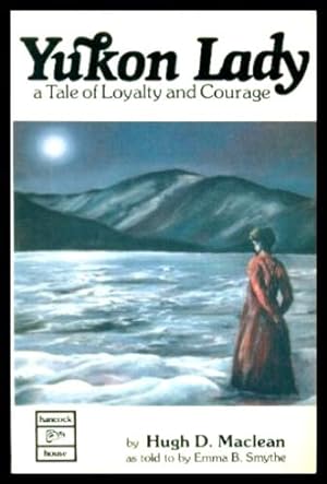 Seller image for YUKON LADY - A Tale of Loyalty and Courage for sale by W. Fraser Sandercombe