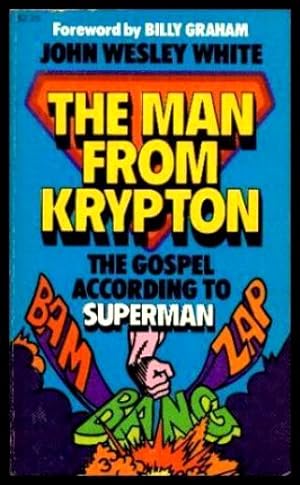 Seller image for THE MAN FROM KRYPTON - The Gospel According to Superman for sale by W. Fraser Sandercombe