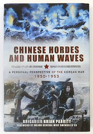 Chinese Hordes and Human Waves - A Personal Perspective of the Korean War