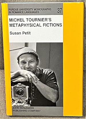 Michel Tournier's Metaphysical Fictions