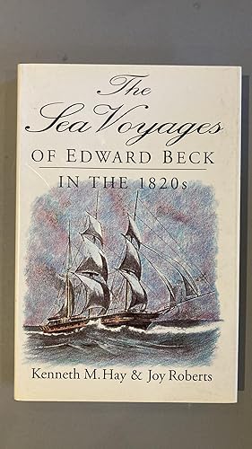 Image du vendeur pour The Sea Voyages of Edward Beck in the 1820s mis en vente par Elder Books