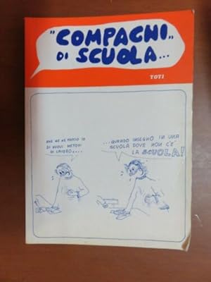 Immagine del venditore per Compagni di scuola venduto da Libreria Studio Bosazzi