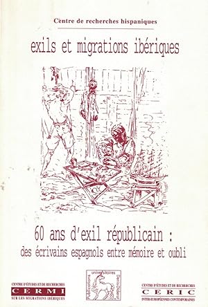 Bild des Verkufers fr Centre de Recherches Hispaniques. Exils et migrations ibriques. 60 ans d?exil rpublicain: des crivains espagnols entre mmoire et oubli. N 6. 1999. zum Verkauf von Librera Torren de Rueda