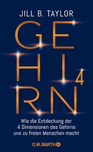 Image du vendeur pour Gehirn^4 : Wie die Entdeckung der vier Dimensionen des Gehirns uns zu freien Menschen macht mis en vente par AHA-BUCH GmbH