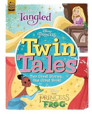 Imagen del vendedor de Disney Princess: Twin Tales: Tangled / The Princess & The Frog (Hardcover) a la venta por Grand Eagle Retail