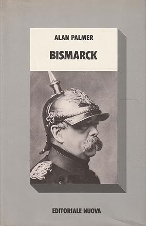 Bismarck di Alan Palmer