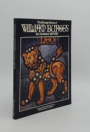 THE STRANGE GENIUS OF WILLIAM BURGES Art-Architect 1827-1881