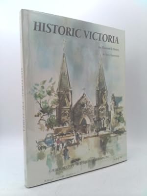 Seller image for Historic Victoria: An Illustrated History for sale by ThriftBooksVintage