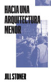Image du vendeur pour Hacia una arquitectura menor mis en vente par AG Library