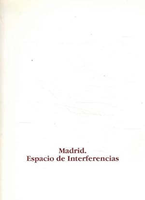 Imagen del vendedor de Madrid. Espacio de interferencias a la venta por Librera Cajn Desastre