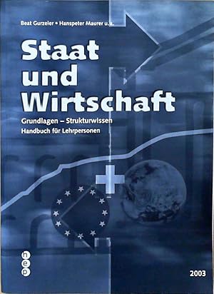 Bild des Verkufers fr Staat und Wirtschaft Handbuch fr Lehrpersonen zum Verkauf von Berliner Bchertisch eG