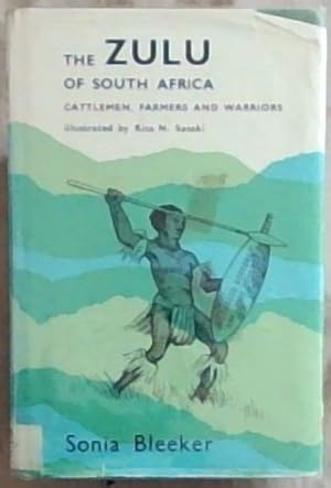 Seller image for ZULU OF SOUTH AFRICA: CATTLEMEN, FARMERS AND WARRIORS for sale by Chapter 1