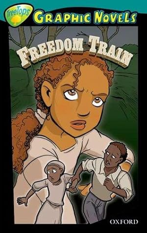 Imagen del vendedor de Oxford Reading Tree: Level 16: TreeTops Graphic Novels: Freedom Train a la venta por WeBuyBooks