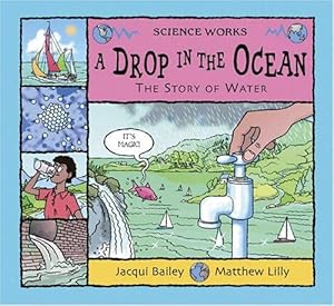 Bild des Verkufers fr A Drop in the Ocean: The Story of Water (Science Works) zum Verkauf von WeBuyBooks