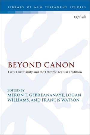 Immagine del venditore per Beyond Canon : Early Christianity and the Ethiopic Textual Tradition venduto da GreatBookPricesUK