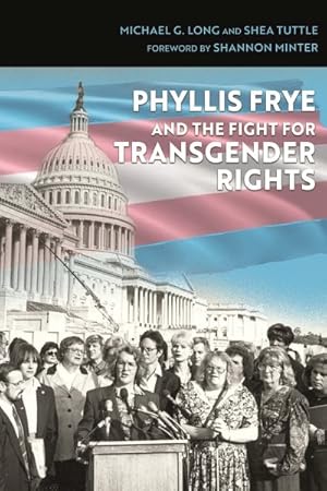 Bild des Verkufers fr Phyllis Frye and the Fight for Transgender Rights zum Verkauf von GreatBookPrices
