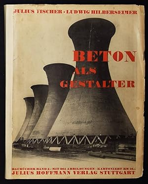 Bild des Verkufers fr Beton als Gestalter. Bauten in Eisenbeton und ihre architektonische Gestaltung. Ausgefhrte Eisenbetonbauten. zum Verkauf von Antiquariat Haufe & Lutz