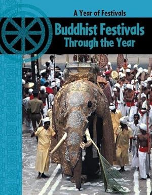 Bild des Verkufers fr A Year of Festivals: Buddhist Festivals Through The Year zum Verkauf von WeBuyBooks