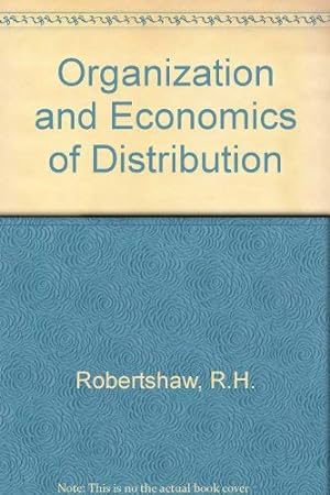Imagen del vendedor de Organization and Economics of Distribution: v. 1 a la venta por WeBuyBooks