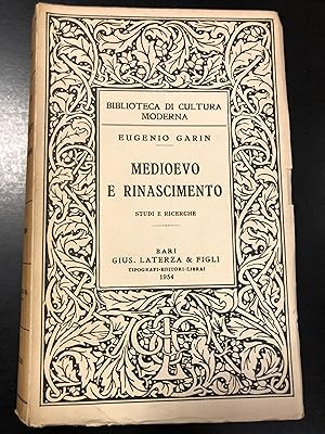 Garin Eugenio. Medioevo e Rinascimento. Laterza 1954.