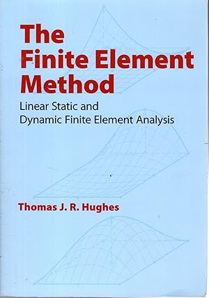 Seller image for Finite Element Method: Linear Static and Dynamic Finite Element Analysis (Dover Civil and Mechanical Engineering) for sale by Dorley House Books, Inc.