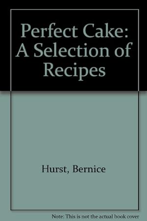 Seller image for Perfect Cake: A Selection of Recipes for sale by WeBuyBooks