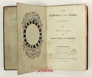 Bild des Verkufers fr Ueber Prefreiheit und deren Grnzen, zur Beherzigung fr Regenten, Censoren und Schriftsteller. zum Verkauf von Antiquariat MEINDL & SULZMANN OG