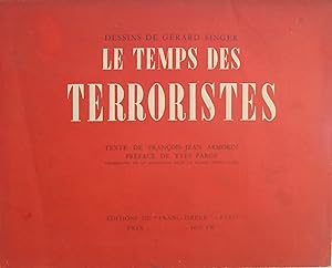 Le temps des terroristes, avec des dessins de Gérard Singer,