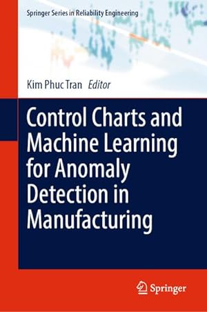 Imagen del vendedor de Control Charts and Machine Learning for Anomaly Detection in Manufacturing a la venta por BuchWeltWeit Ludwig Meier e.K.