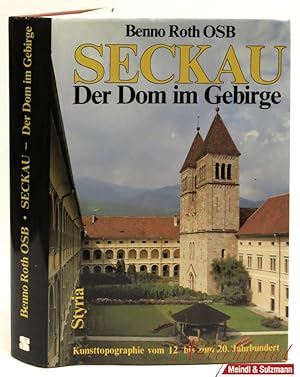 Seckau. Der Dom im Gebirge. Kunsttopographie vom 12. bis zum 20. Jahrhundert.