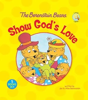 Imagen del vendedor de The Berenstain Bears Show God's Love (Hardback or Cased Book) a la venta por BargainBookStores