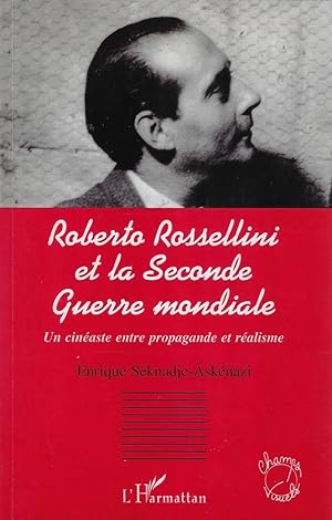 Bild des Verkufers fr Roberto Rossellini et la seconde guerre mondiale : un cinaste entre propagande et ralisme zum Verkauf von Romanord