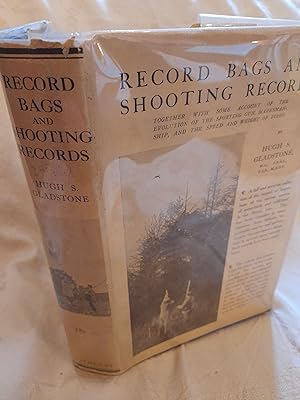 Record Bags and Shooting Record. Together with some account of the evolution of the sporting-gun,...