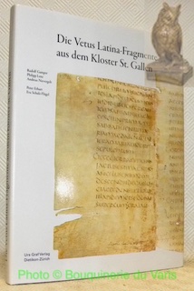 Seller image for Die Vetus Latina-Fragmente aus dem Kloster St. Gallen. Faksimile - Edition - Kommentar. for sale by Bouquinerie du Varis