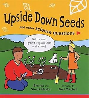 Immagine del venditore per Upside Down Seeds and Other Science Questions venduto da WeBuyBooks