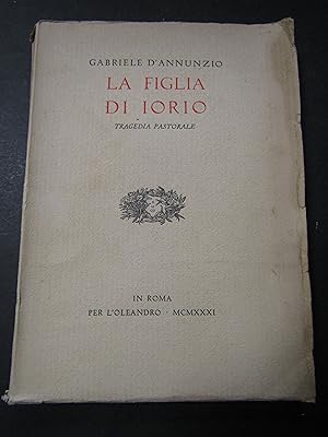 Seller image for D'Annunzio Gabriele. La figlia di Iorio. Ed. per l'Oleandro. 1931 for sale by Amarcord libri