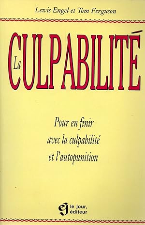 Imagen del vendedor de La culpabilite.Pour en finir avec la culpabilite et l'autopunition a la venta por JP Livres