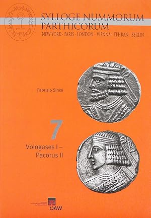 SYLLOGE NUMMORUM PARTHICORUM. VOLUME 7. VOLOGASES I-PACORUS II