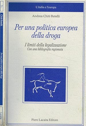 Image du vendeur pour Per una politica europea della droga I limiti della legalizzazione mis en vente par Biblioteca di Babele