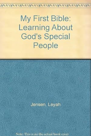 Bild des Verkufers fr My First Bible: Learning About God's Special People zum Verkauf von WeBuyBooks