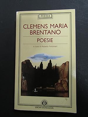 Clemens Maria Brentano. Poesie. Oscar Mondadori. 1988-I