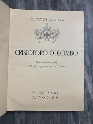 Cristoforo Colombo. Documenti e prove della sua appartenenza a Genova