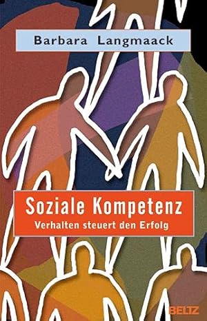 Soziale Kompetenz. Verhalten steuert den Erfolg.