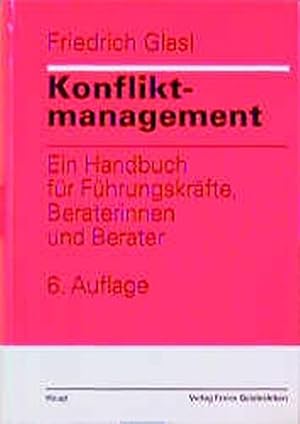 Konfliktmanagement. Ein Handbuch für Führungskräfte und Berater. Organisationsentwicklung in der ...