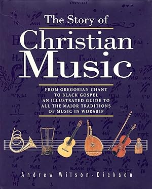 Seller image for The Story of Christian Music: From Gregorian Chant to Black Gospel for sale by Pendleburys - the bookshop in the hills