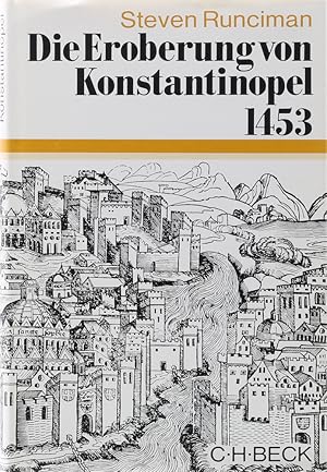 Die Eroberung von Konstantinopel 1453. Übers. v. Peter de Mendelssohn. 4., unveränderte Aufl. Ung...