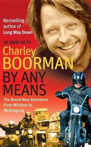 Seller image for By Any Means: His Brand New Adventure From Wicklow to Wollongong for sale by WeBuyBooks